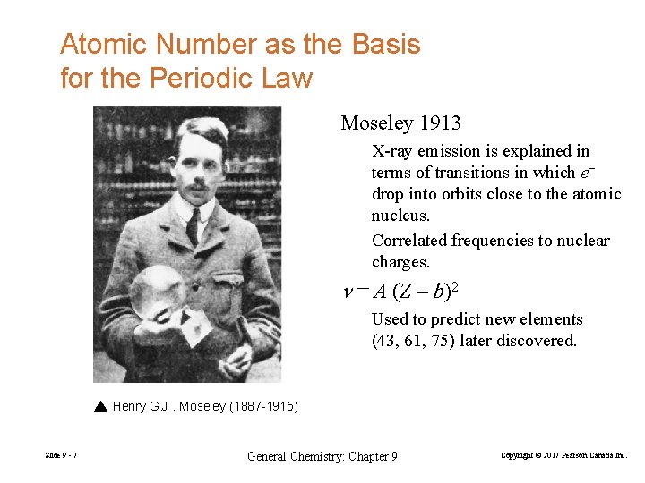 Atomic Number as the Basis for the Periodic Law Moseley 1913 X-ray emission is