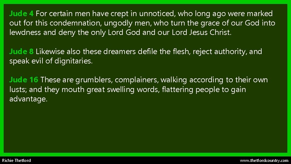 Jude 4 For certain men have crept in unnoticed, who long ago were marked