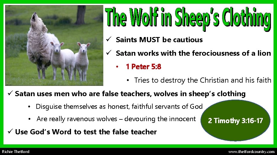 ü Saints MUST be cautious ü Satan works with the ferociousness of a lion