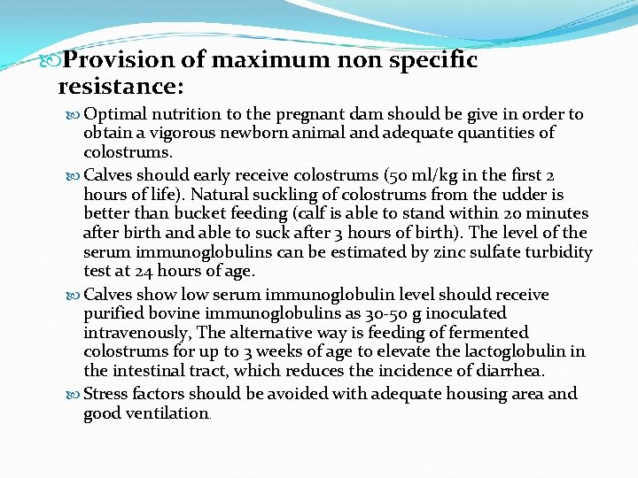  Provision of maximum non specific resistance: Optimal nutrition to the pregnant dam should