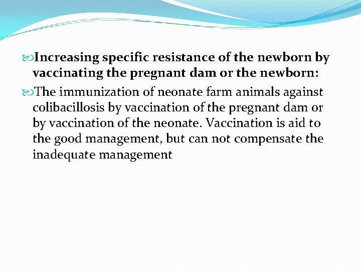  Increasing specific resistance of the newborn by vaccinating the pregnant dam or the