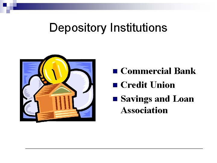 1 7 3 G 1 Depository Institutions Take