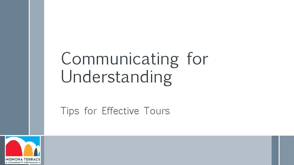 Communicating for Understanding Tips for Effective Tours 