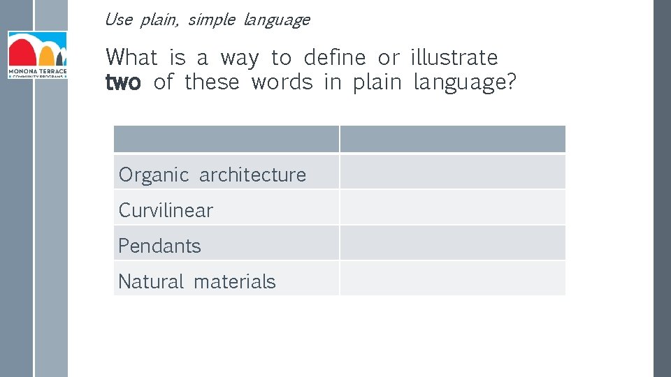 Use plain, simple language What is a way to define or illustrate two of
