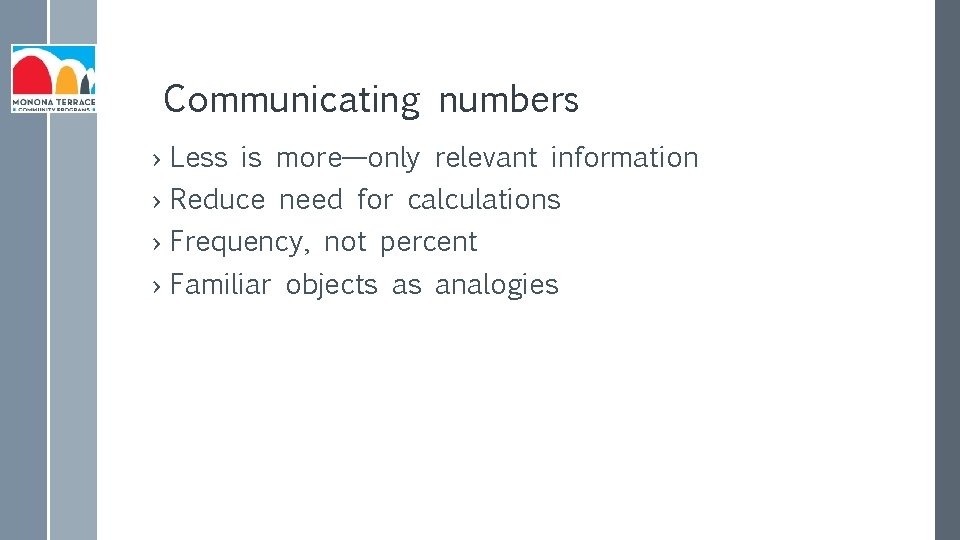 Communicating numbers › › Less is more—only relevant information Reduce need for calculations Frequency,