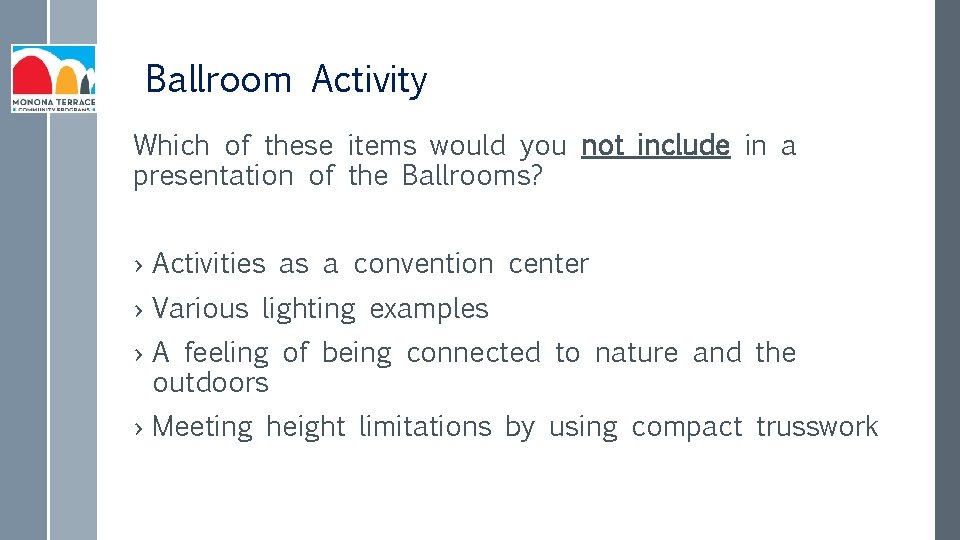 Ballroom Activity Which of these items would you not include in a presentation of