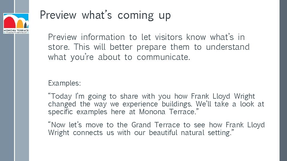 Preview what’s coming up Preview information to let visitors know what’s in store. This