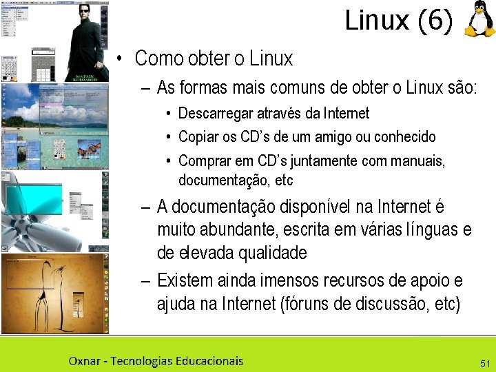 Linux (6) • Como obter o Linux – As formas mais comuns de obter
