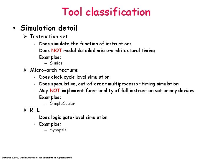 Tool classification Simulation detail Ø Instruction set - Does simulate the function of instructions