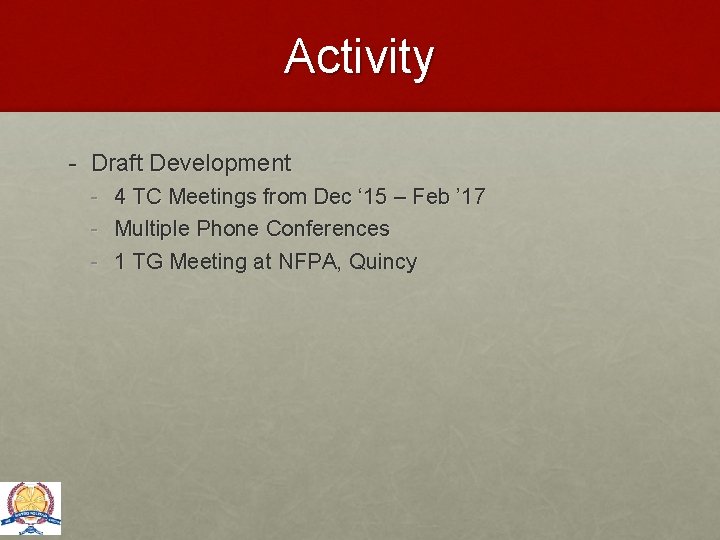 Activity - Draft Development - 4 TC Meetings from Dec ‘ 15 – Feb
