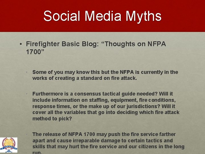 Social Media Myths • Firefighter Basic Blog: “Thoughts on NFPA 1700” • Some of
