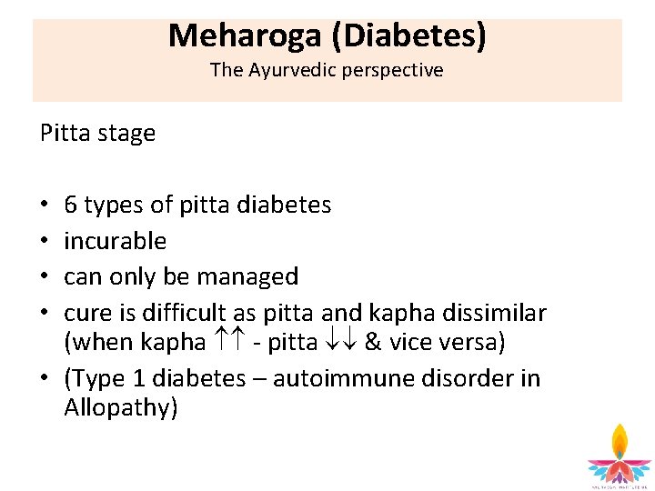 Meharoga (Diabetes) The Ayurvedic perspective Pitta stage 6 types of pitta diabetes incurable can