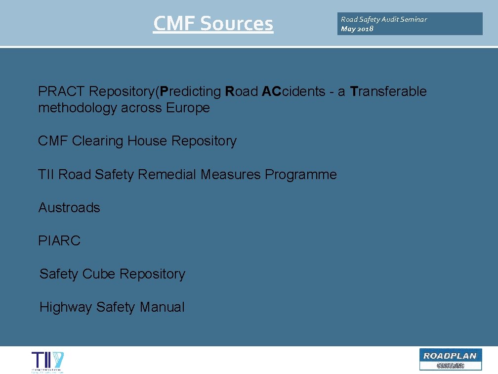 CMF Sources Road Safety Audit Seminar May 2018 PRACT Repository(Predicting Road ACcidents - a