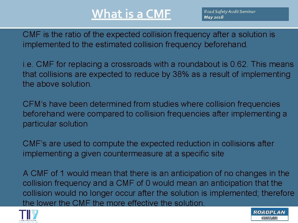 What is a CMF Road Safety Audit Seminar May 2018 CMF is the ratio