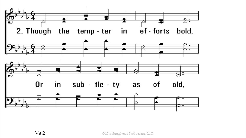 Ill. Never. Forsake. My. Lord_st 2_a Vs 2 © 2014 Sumphonia Productions, LLC 