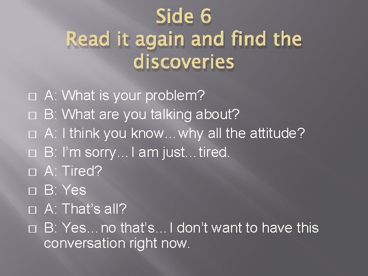 Side 6 Read it again and find the discoveries � � � � A: