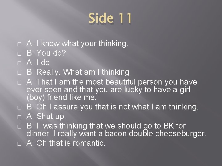 Side 11 � � � � � A: I know what your thinking. B: