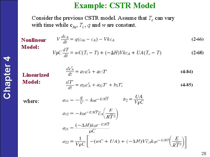 Example: CSTR Model Consider the previous CSTR model. Assume that Tc can vary with