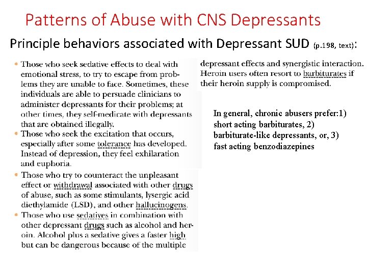 Patterns of Abuse with CNS Depressants Principle behaviors associated with Depressant SUD (p. 198,