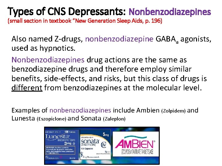 Types of CNS Depressants: Nonbenzodiazepines (small section in textbook “New Generation Sleep Aids, p.