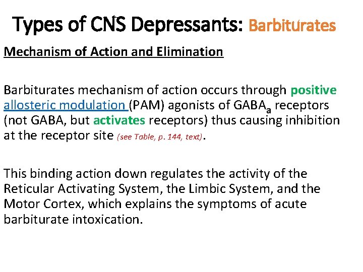 Types of CNS Depressants: Barbiturates Mechanism of Action and Elimination Barbiturates mechanism of action