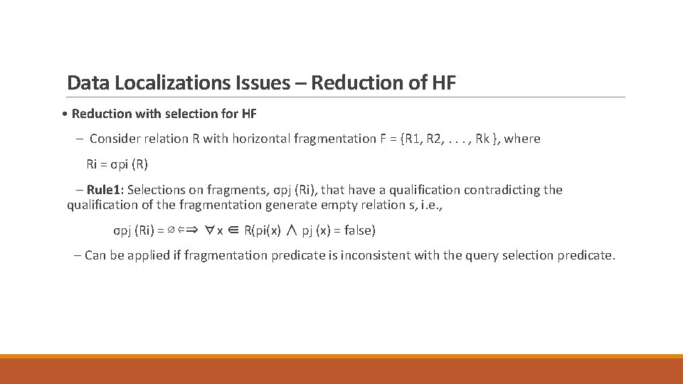 Data Localizations Issues – Reduction of HF • Reduction with selection for HF –