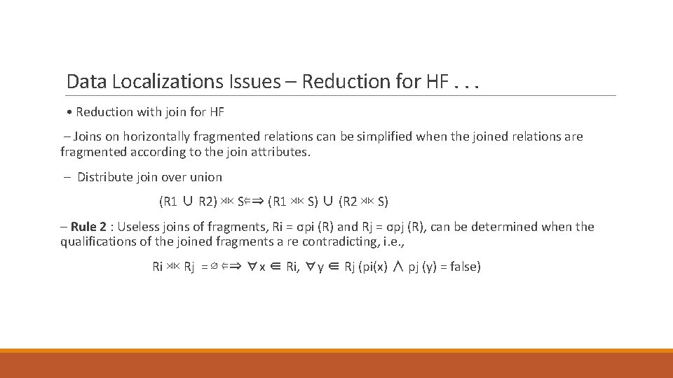 Data Localizations Issues – Reduction for HF. . . • Reduction with join for