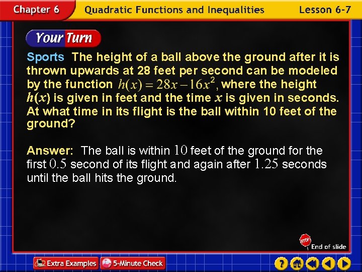 Sports The height of a ball above the ground after it is thrown upwards