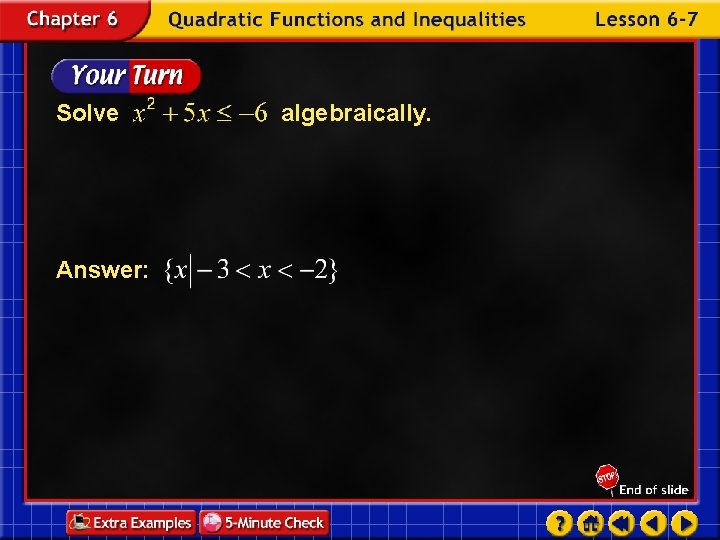 Solve Answer: algebraically. 