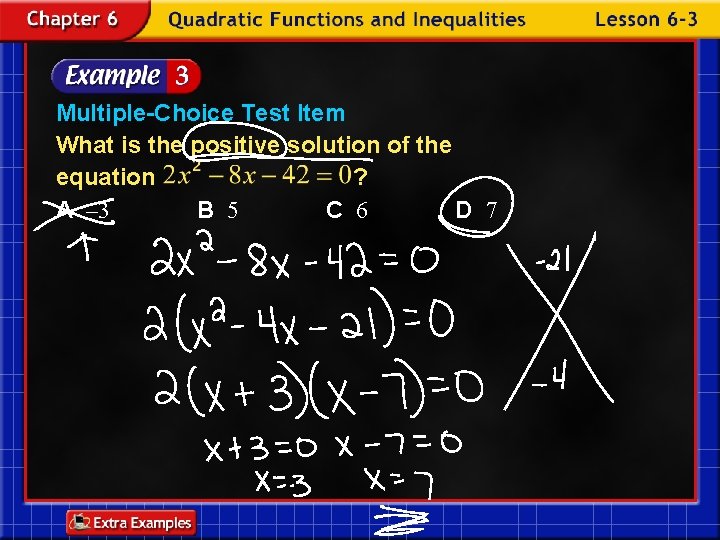 Multiple-Choice Test Item What is the positive solution of the equation ? A –