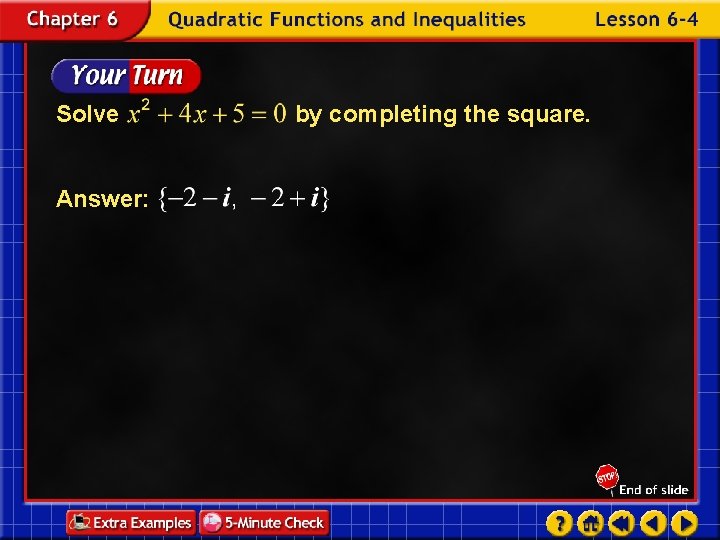 Solve Answer: by completing the square. 
