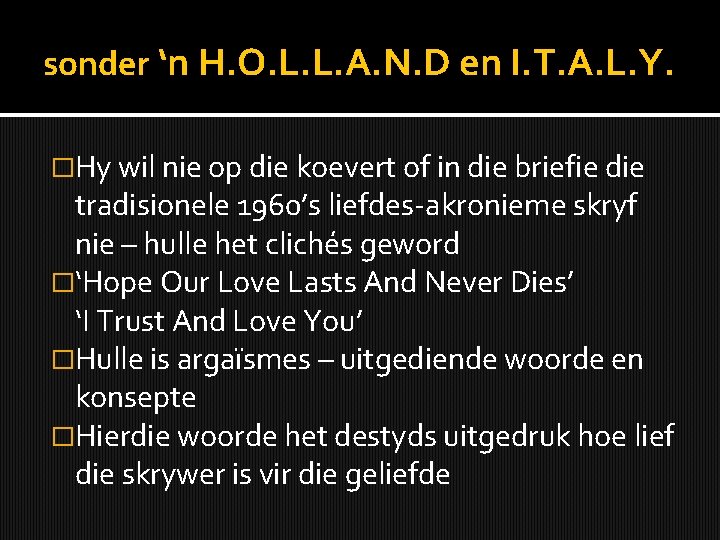 sonder ‘n H. O. L. L. A. N. D en I. T. A. L.