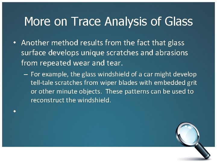 More on Trace Analysis of Glass • Another method results from the fact that