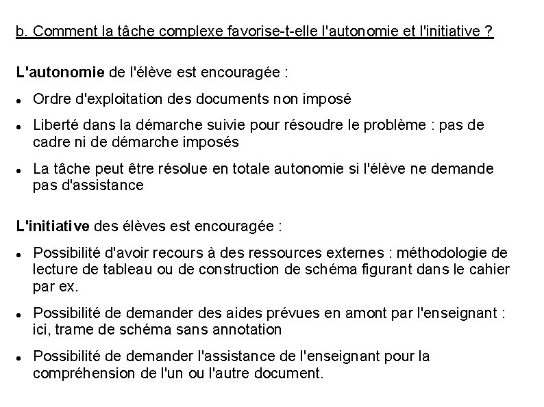 b. Comment la tâche complexe favorise-t-elle l'autonomie et l'initiative ? L'autonomie de l'élève est