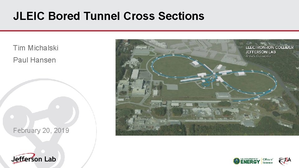 JLEIC Bored Tunnel Cross Sections Tim Michalski Paul Hansen February 20, 2019 