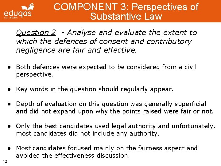 COMPONENT 3: Perspectives of Substantive Law Question 2 - Analyse and evaluate the extent