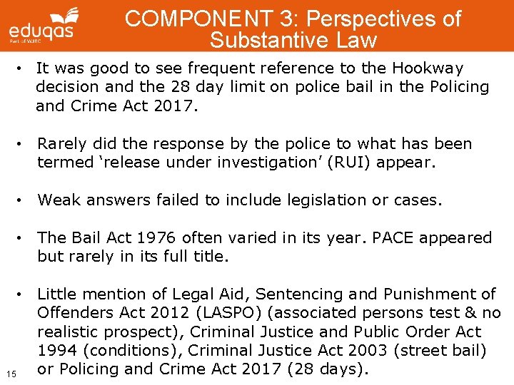 COMPONENT 3: Perspectives of Substantive Law • It was good to see frequent reference