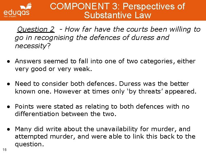 COMPONENT 3: Perspectives of Substantive Law Question 2 - How far have the courts