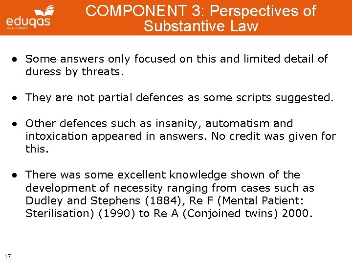 COMPONENT 3: Perspectives of Substantive Law ● Some answers only focused on this and