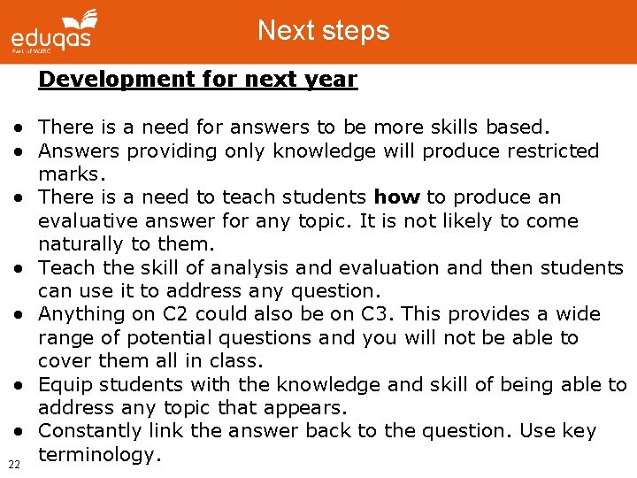 Next steps Development for next year ● There is a need for answers to