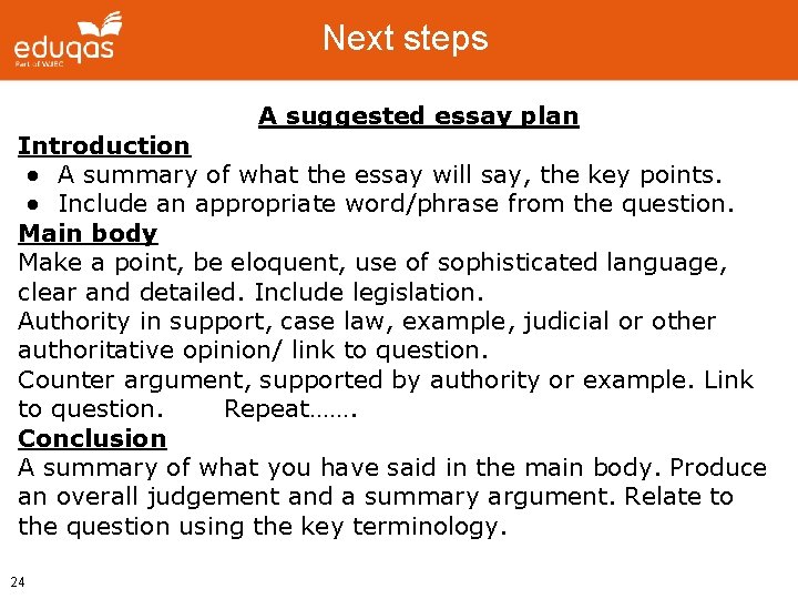 Next steps A suggested essay plan Introduction ● A summary of what the essay