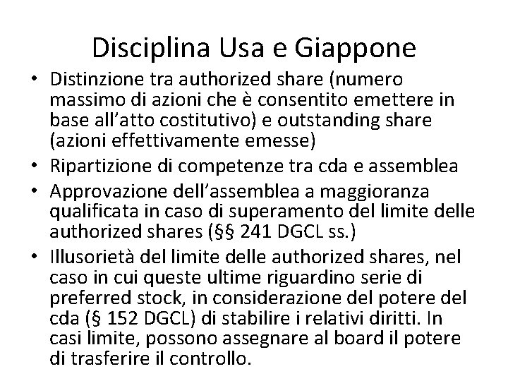 Disciplina Usa e Giappone • Distinzione tra authorized share (numero massimo di azioni che