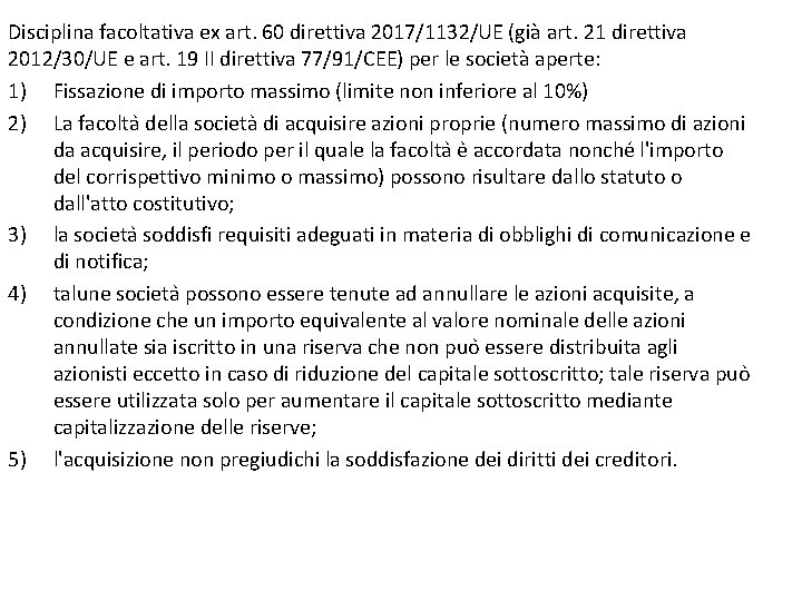 Disciplina facoltativa ex art. 60 direttiva 2017/1132/UE (già art. 21 direttiva 2012/30/UE e art.