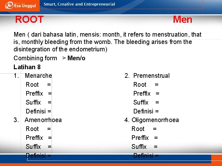 ROOT Men ( dari bahasa latin, mensis: month, it refers to menstruation, that is,