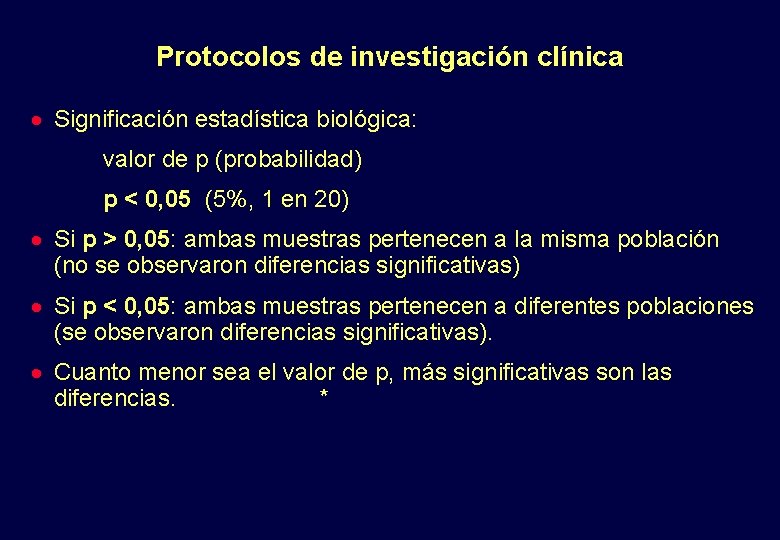 Protocolos de investigación clínica · Significación estadística biológica: valor de p (probabilidad) p <