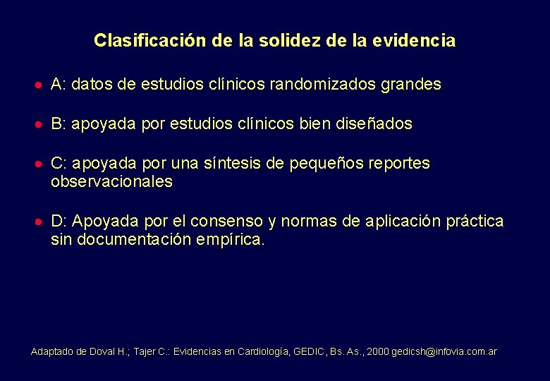 Clasificación de la solidez de la evidencia · A: datos de estudios clínicos randomizados