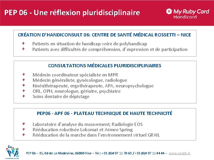 PEP 06 - Une réflexion pluridisciplinaire CRÉATION D’HANDICONSULT 06: CENTRE DE SANTÉ MÉDICAL ROSSETTI