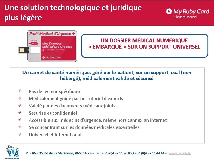 Une solution technologique et juridique plus légère UN DOSSIER MÉDICAL NUMÉRIQUE « EMBARQUÉ »