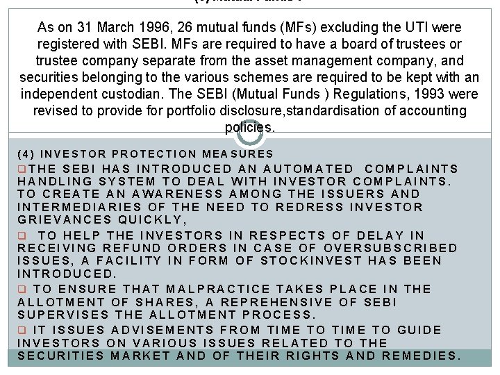 (3) Mutual Funds : - As on 31 March 1996, 26 mutual funds (MFs)