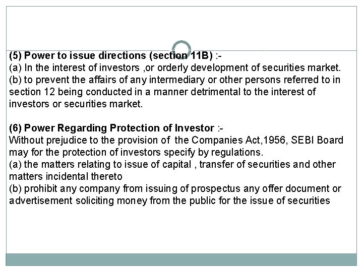 (5) Power to issue directions (section 11 B) : (a) In the interest of